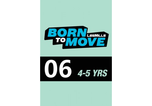 LESMILLS BORN TO MOVE 06  4-5YEARS VIDEO+MUSIC+NOTES